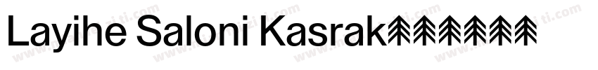 Layihe Saloni Kasrak字体转换